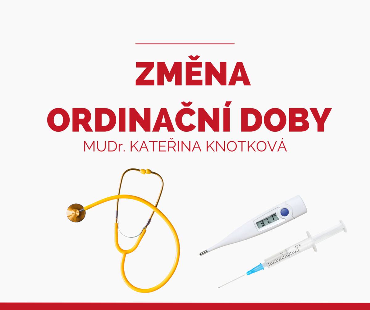 Kde: Ordinace MUDr. Knotková , Čejkovice  Kdy: ČTVRTEK 21.5.2026 od 15:00 - 18:00