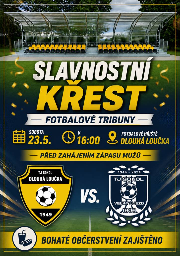 V sobotu 23.5. před zápasem proběhne slavností křest nové fotbalové tribuny.  Bohaté občerstvení bude zajištěno.