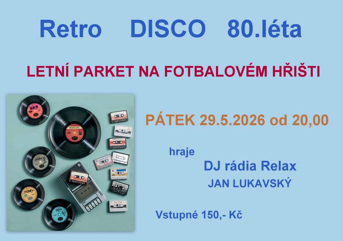 - pátek 29. června  - od 20.00  - letní parket na fotbalovém hřišti ve Slatině