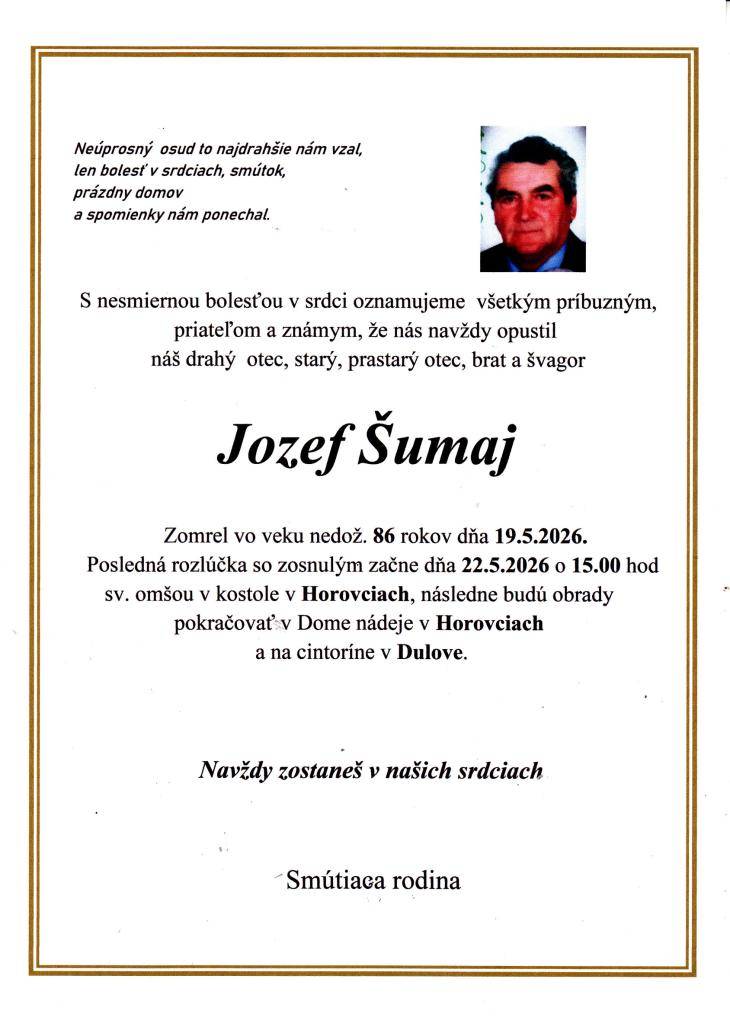 Posledná rozlúčka s p. Jozefom Šumajom bude v piatok 22.5.2026 o 15.00 hod.