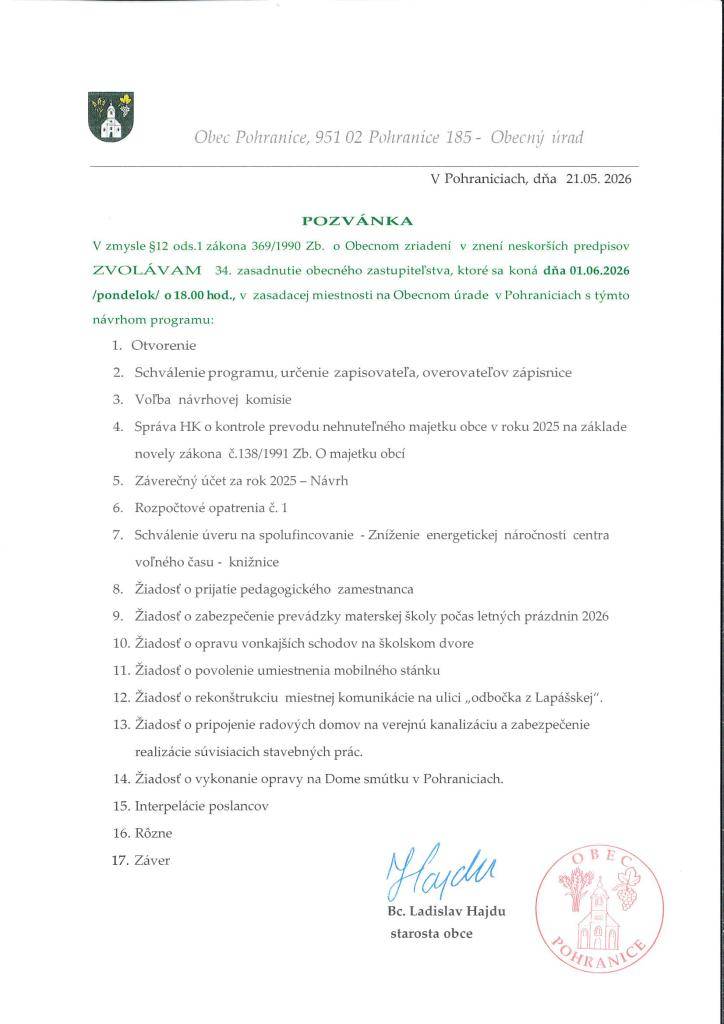 Pozývame Vás na 34. zasadnutie  Obecného zastupiteľstva, ktoré  sa koná 01. júna 2026 o 18:00 hod., v zasadacej  miestnosti na Obecnom úrade v Pohraniciach.   Srdečne Vás pozývame