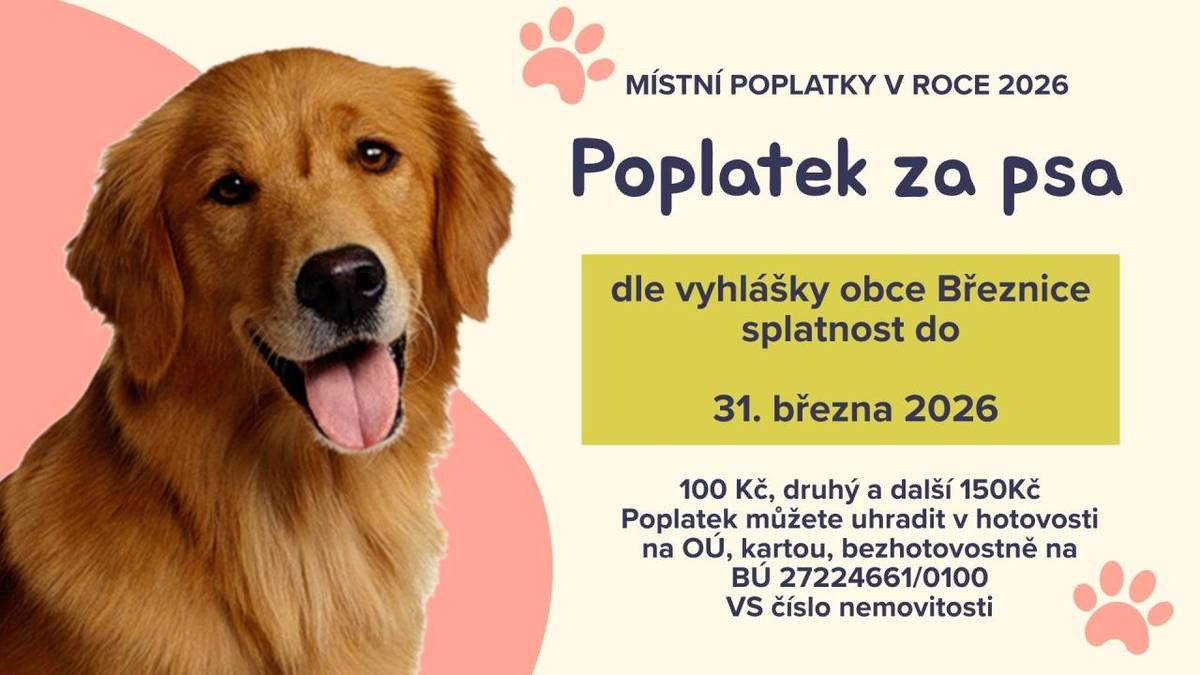 Připomínáme občanům, kteří ještě nemají uhrazený místní poplatek za psa.