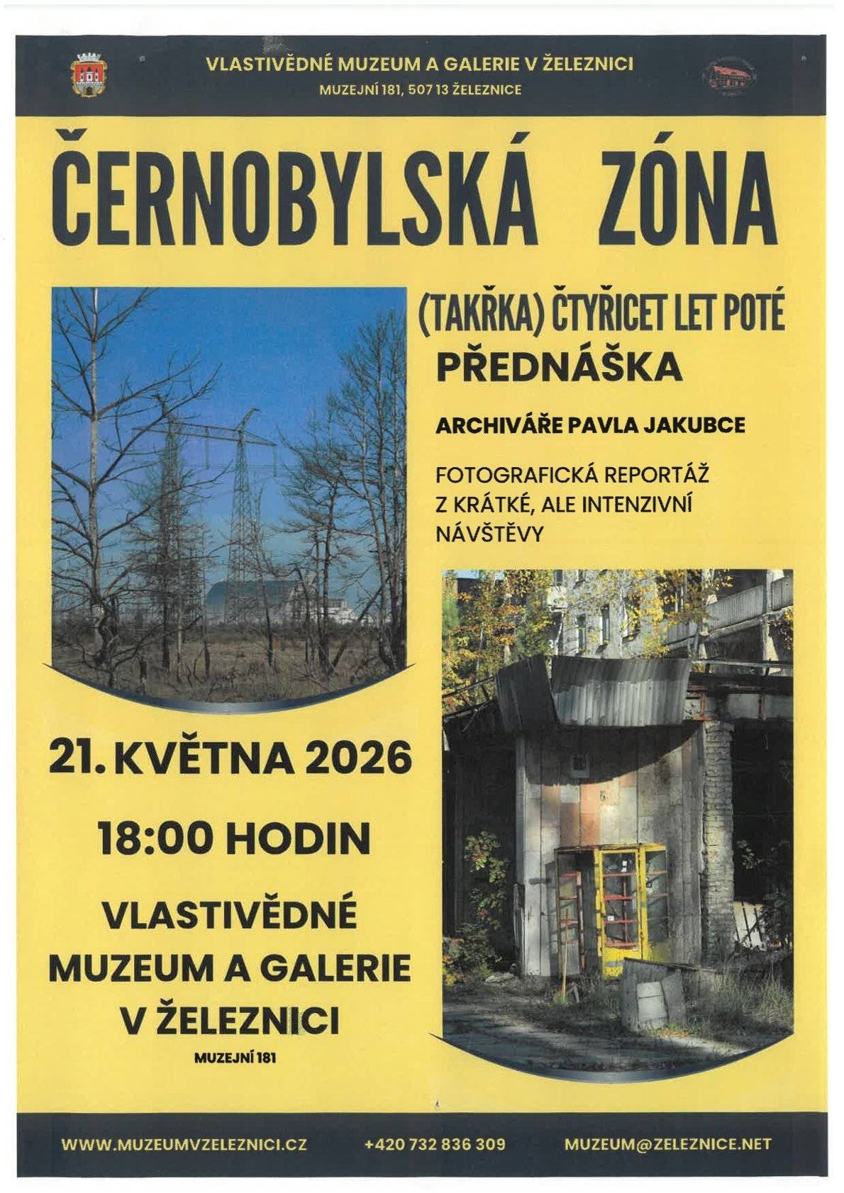 Srdečně vás zveme ve čtvrtek 21. května 2026 do Vlastivědného muzea a galerie v Železnici na přednášku s promítáním archiváře Pavla Jakubce „Černobylská zóna – (takřka) čtyřicet let poté: Fotografická reportáž z krátké, ale intenzivní návštěvy“. Začátek je v 18 hodin.