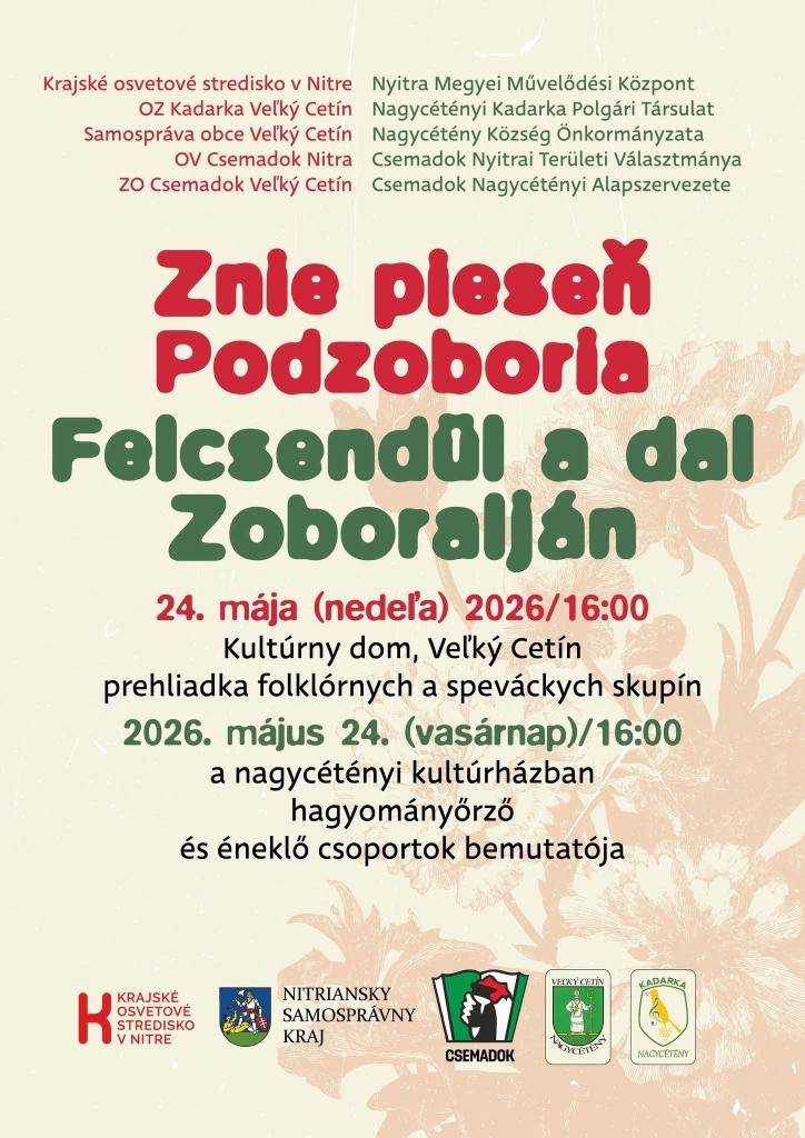 16. ročník prehliadky folklórnych a speváckych skupín  - 24. máj 2026 (nedeľa)  - 16.00 hod.  - KD vo Veľkom Cetíne  Srdečne pozývame všetkých milovníkov folklóru, ľudových piesní a tradícií na popoludnie plné spevu a dobrej nálady.