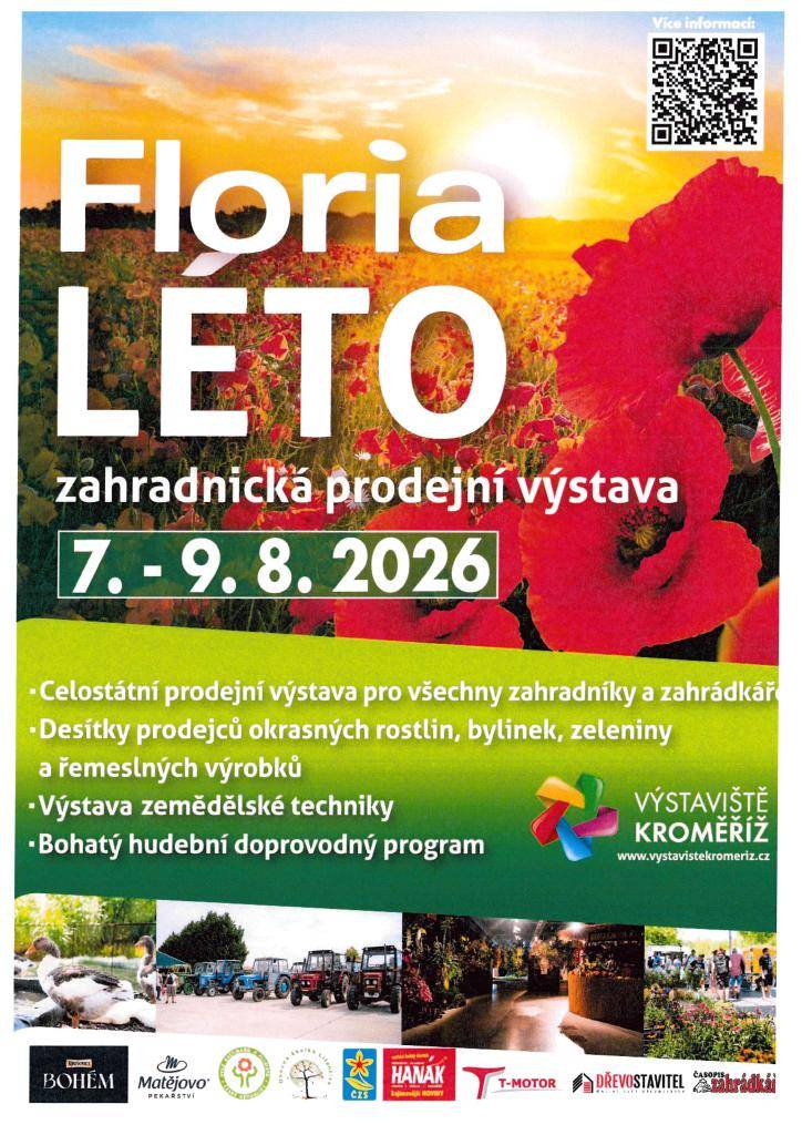 Floria Léto, celostátní prodejní výstava, se koná od 7. do 9. srpna 2026 na výstavišti v Kroměříži. Akce přiláká zahradníky a zahrádkáře, kteří si budou moci zakoupit okrasné rostliny, bylinky a zeleninu. Návštěvníci se mohou těšit na prezentaci zemědělské techniky a bohatý hudební doprovodný progra