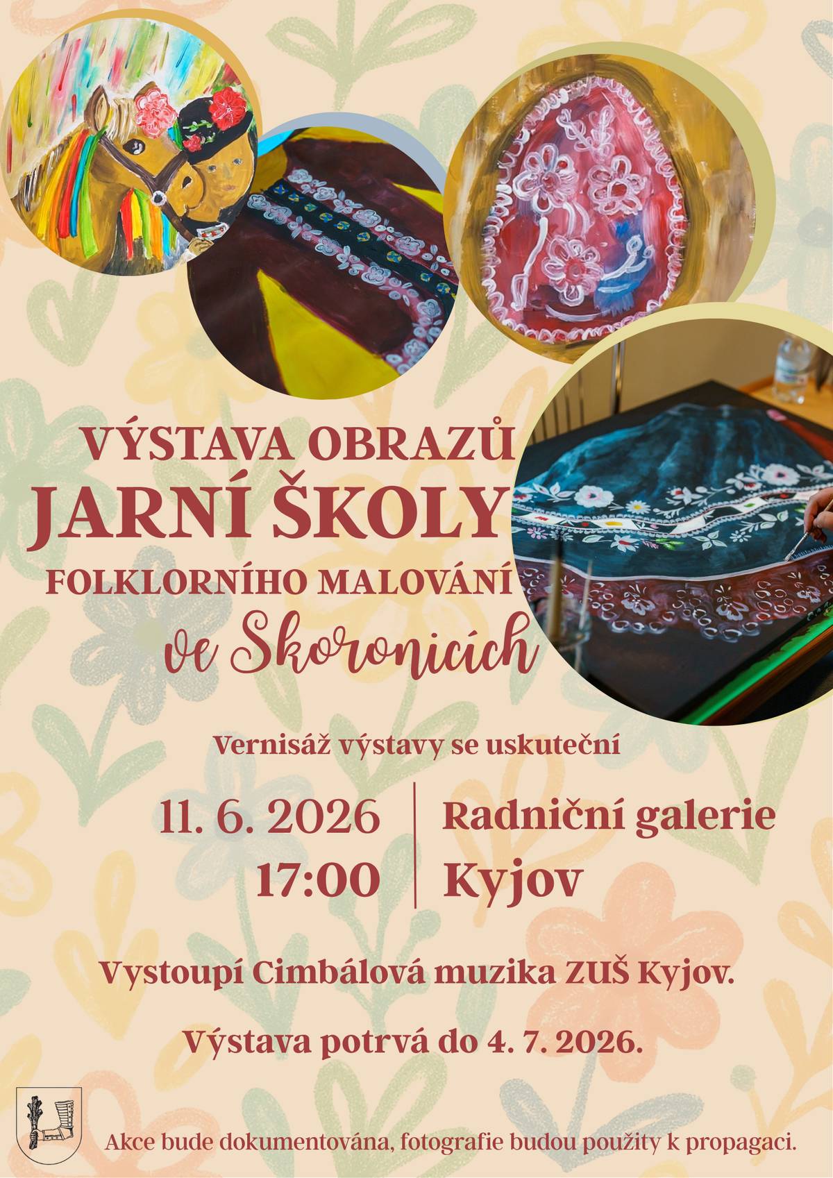Město Kyjov a Kulturní a vlastivědné sdružení Skoronice srdečně zvou všechny občany na vernisáž výstavy obrazů z Jarní školy folklorního malování, která se uskuteční ve čtvrtek 11. června 2026 v 17:00 hod. v prostorách Radniční galerie v Kyjově. V rámci doprovodného programu vystoupí Cimbálová muzika ZUŠ Kyjov. Výstava potrvá do 4. července 2026.
