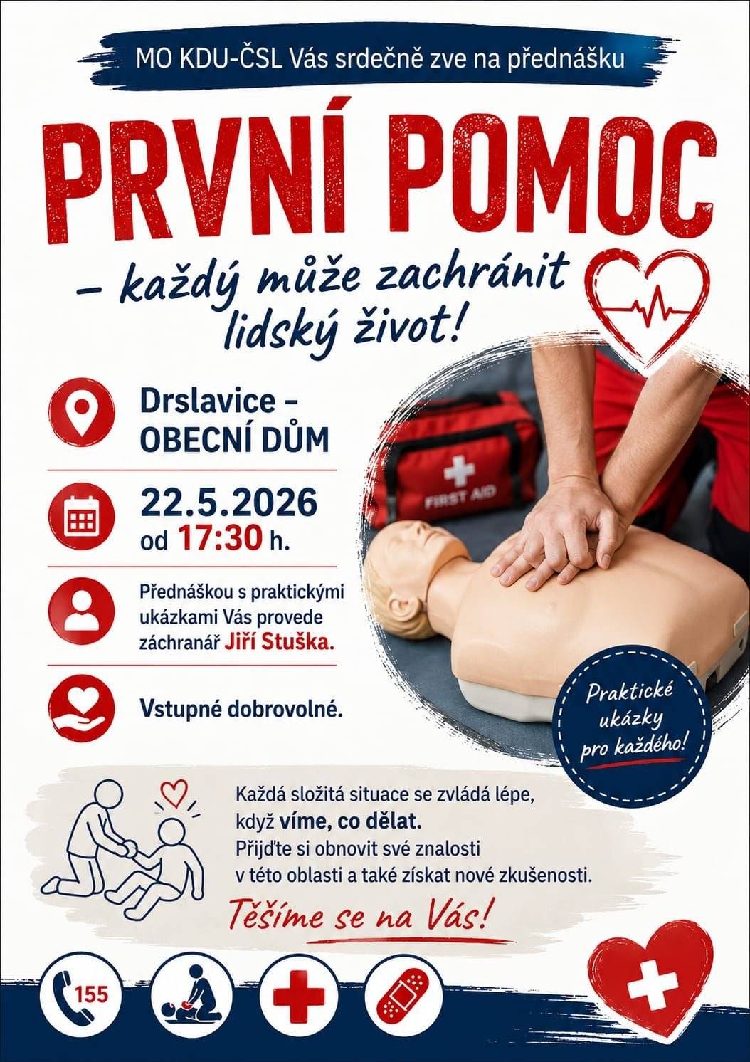 1.     Zelenina Juvita bude ve čtvrtek 21. května v Hradčovicích od 13:50 h a ve Lhotce od 14:00 h, prodávat konzumní brambory, jahody, nový česnek, cibule, jablka, hrušky, české okurky, rajčata, kedlubny a další ovoce a zeleninu. Dále nabízí žampiony, hlívu ústřičnou, čalamádu a olejové svíčky. 2.     Místní organizace KDU-ČSL Vás srdečně zve na přednášku první pomoc. Přednáška se uskuteční v pátek 22. května od 17,30 v obecním domě v Drslavicích. Přednáškou a praktickými ukázkami Vás provede záchranář Jiří Stuška. Vstupné dobrovolné.