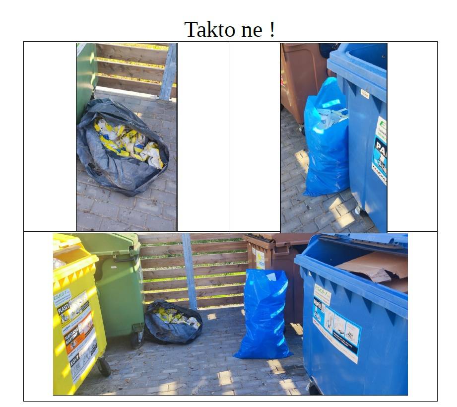 Vážení občané a hlavně občané-stavebníci. Takto ne!  Kóje na kontejnery na tříděný odpad nejsou divoká skládka! Kontejnery jsou určeny na odpad vzniklý v běžném každodenním životě. Odpady vzniklé při specifické činnosti jako např. stavba nebo rekonstrukce domu je třeba odvážet do sběrného dvora!