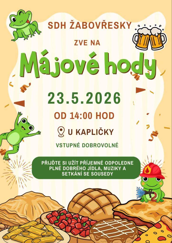 SDH Žabovřesky srdečně zve na MÁJOVÉ HODY v sobotu 23.5.2026 od 14:00 u kapličky za KD. Vstupné dobrovolné.