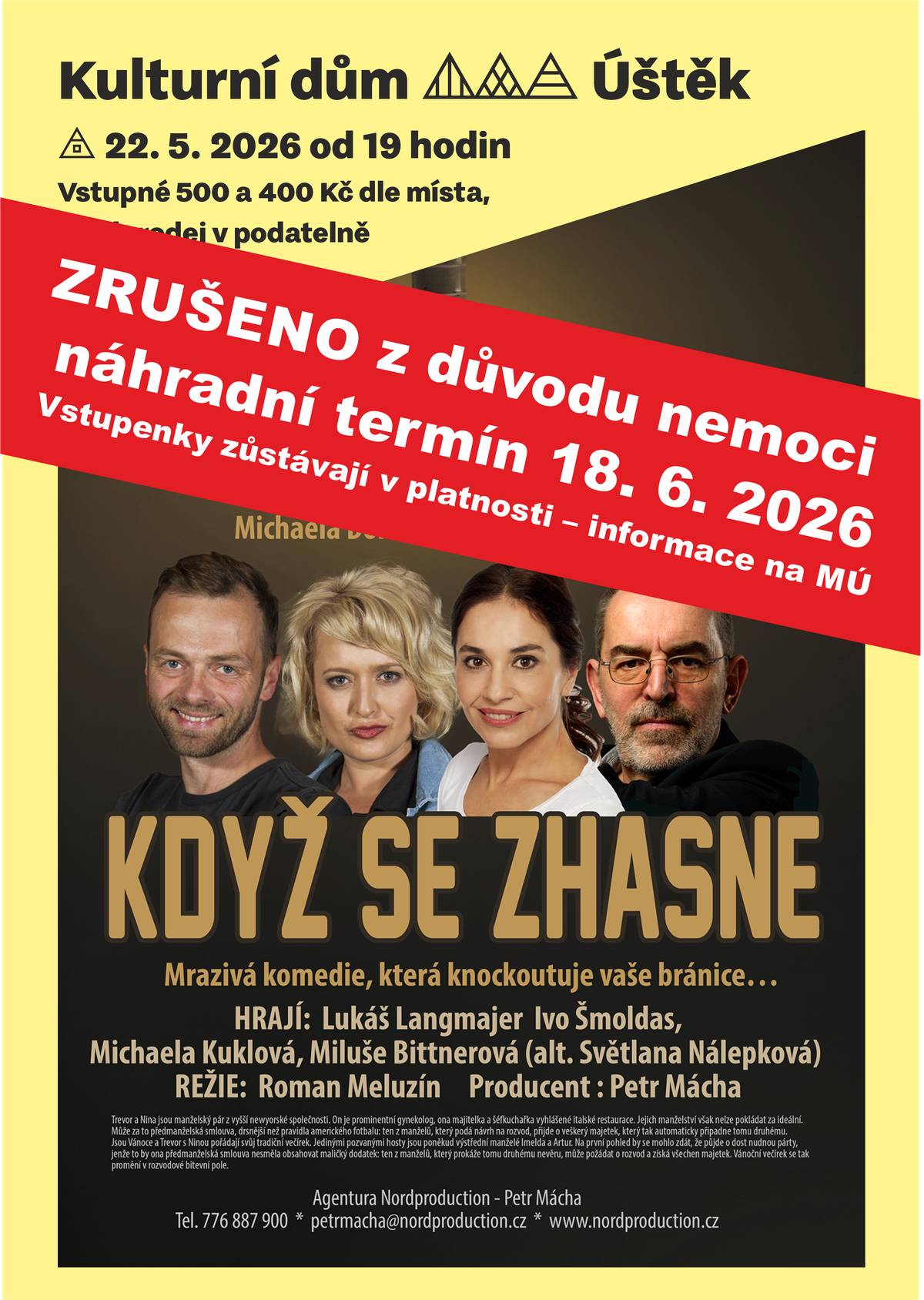 Z důvodu nemoci herce se zítřejší divadelní představení v kulturním domě v Úštěku ruší. Náhradní termín je stanoven na 18.6. v 19 hodin, vstupné zůstává v platnosti. Děkujeme za pochopení.