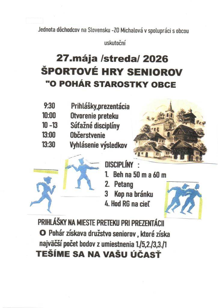 Jednota dôchodcov na Slovenku, základná organizácia Michalová v spolupráci s obcou Michalová pozýva všetkých našich seniorov na ŠPORTOVÉ HRY SENIOROV - o pohár starostky obce, ktoré sa uskutočnia 27. mája 2026 na ihrisku.