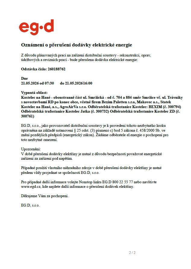 Z důvodu plánovaných prací na zařízení distribuční soustavy - rekonstrukcí, oprav,údržbových a revizních prací - bude dne 8.6.2026 od 07.30 do 15.30 hodin přerušena dodávka elektrické energie v níže uvedených oblastech.