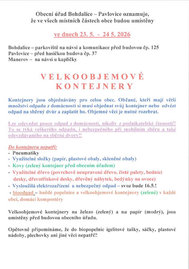 Ve dnech 23. a 24. května 2026 budou ve všech místních částech obce umístěny velkoobjemové kontejnery. Občané mohou odevzdávat pouze odpad z domácností. Je důležité dodržovat pravidla pro třídění odpadu a věnovat pozornost položkám, které do kontejnerů nepatří.