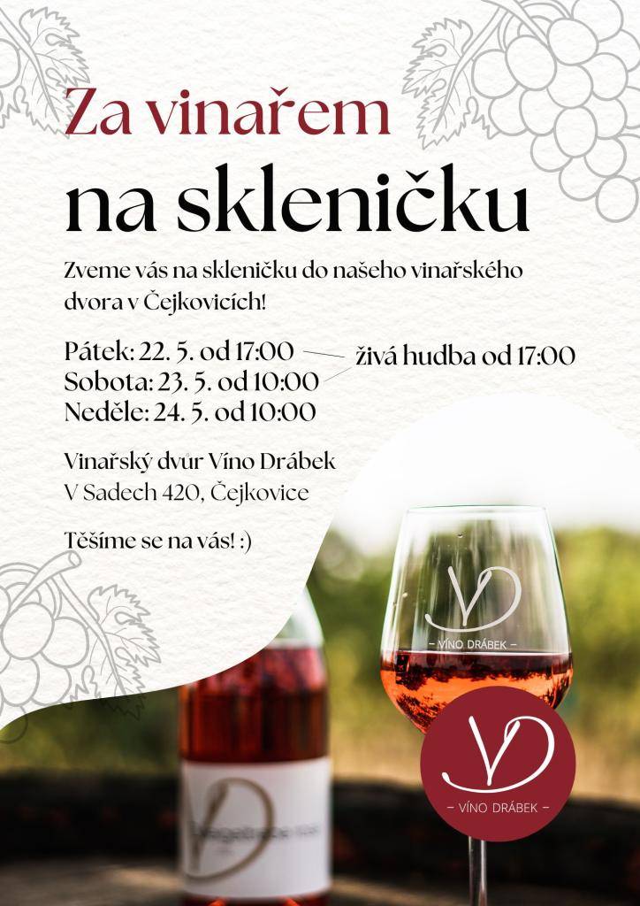 Víno Drábek    Pátek  22. 5. 2026 17:00 - 22:00  Sobota 23. 5. 2026 10:00 - 22:00  Neděle 24. 5. 2026 10:00 - 18:00