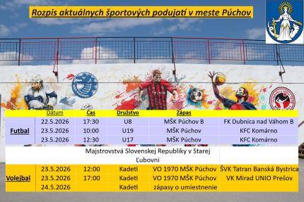 Šport   Dátum   Čas   Kategória   Zápas       Futbal   22.05.2026   17:30 hod.   U18   MŠK Púchov B vs. FK Dubnica nad Váhom B       23.05.2026 ...