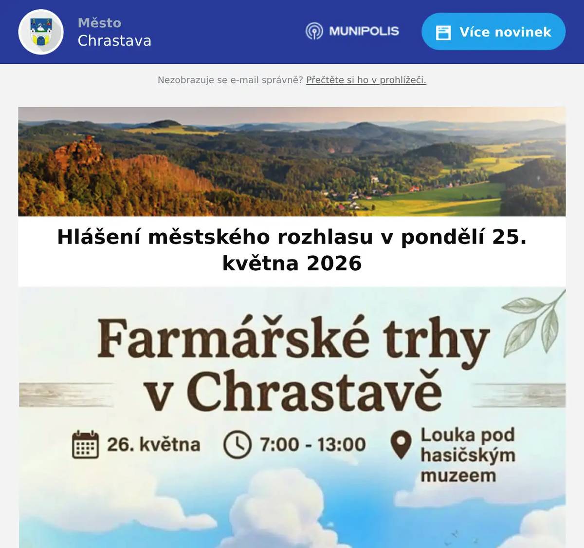 Společenský klub Chrastava Vás zve na pořad MŮJ ŽIVOT REPORTÉRA s Josefem Klímouv pondělí od 18:00 hod. v městské knihovně. Srdečně vás zveme na první Farmářské trhy v Chrastavě, konají se v úterý 26.5.,u Muzea hasičské techniky od 7 do 13 hodin. Těšit se můžete například na sýry,  jogurty, maso, zeleninu, medy, domácí vejce, pečivo, ale i na rukodělné výrobky. 