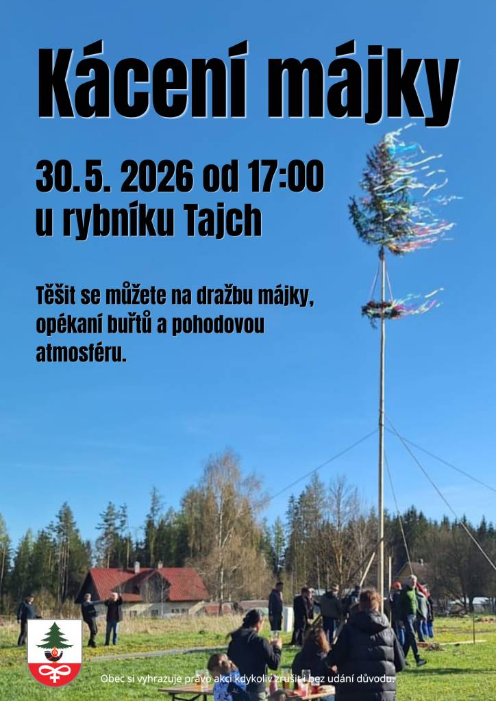 Těšit se můžete na dražbu májky, opékání buřtů a pohodovou atmosféru.