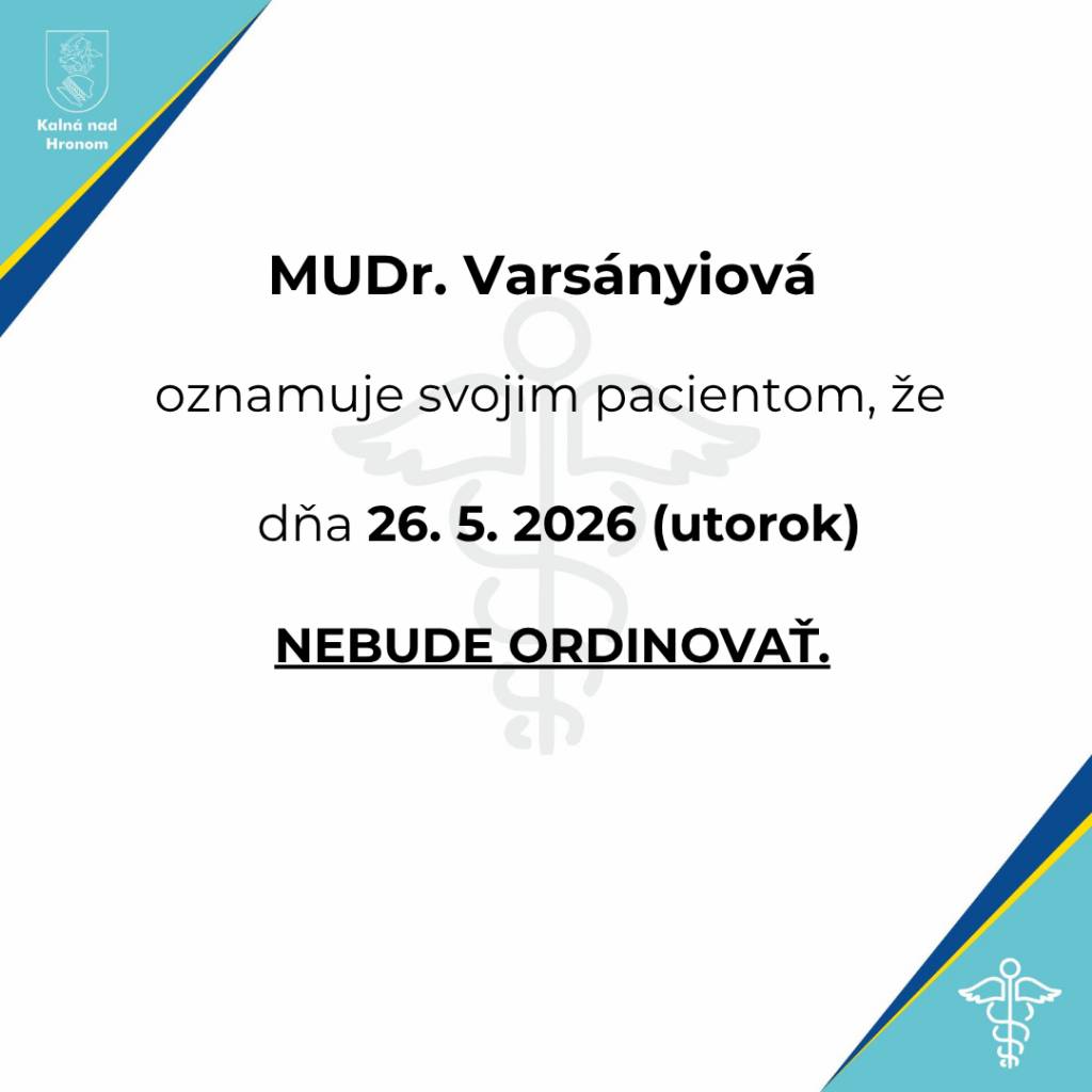MUDr. Varsányiová oznamuje, že dňa 26.5. sa v detskej ambulancii nebude ordinovať.