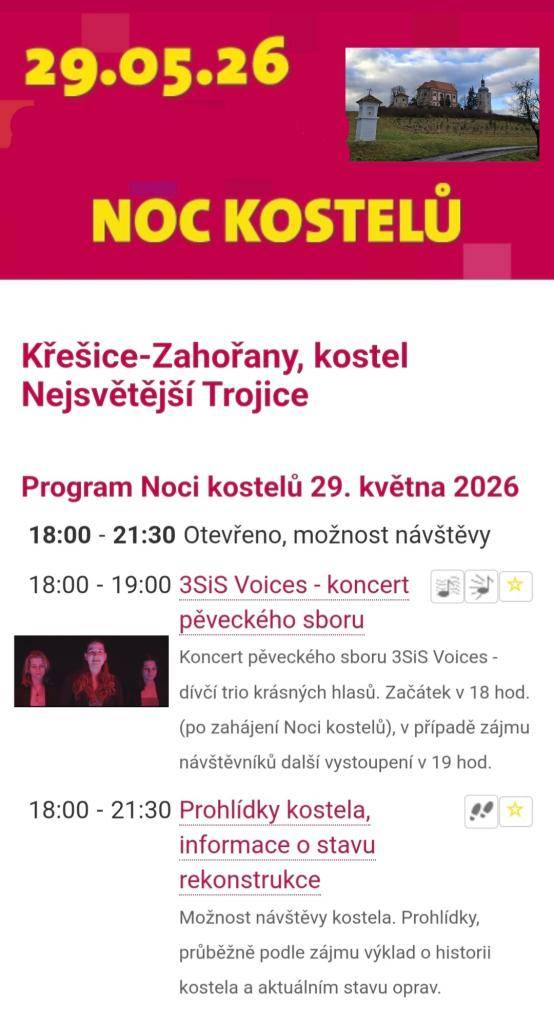 Tento pátek 29.5. se koná Noc kostelů. Přijďte navštívit kostel Nejsvětější Trojice v Zahořanech, který bude otevřen v 18-21:30 hod. Od 18 hod. vystoupí dívčí pěvecký sbor 3SiS Voices. Vstup zdarma. Pořádá Spolek Pro Zahořany s podporou obce Křešice.