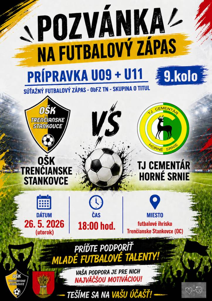 9. kolo utorok 26. mája 2026 18.00hod. futbalové ihrisko Trenčianske Stankovce OŠK Trenčianske Stankovce a TJ Cementár Horné Srnie