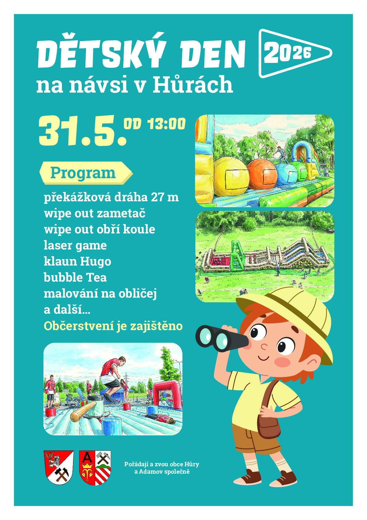 Vážení občané, obce Hůry a Adamov si Vás dovolují pozvat na "Dětský den", který se koná v neděli 31. 5. 2026 od 13 hodin na návsi v Hůrách. Obec Adamov