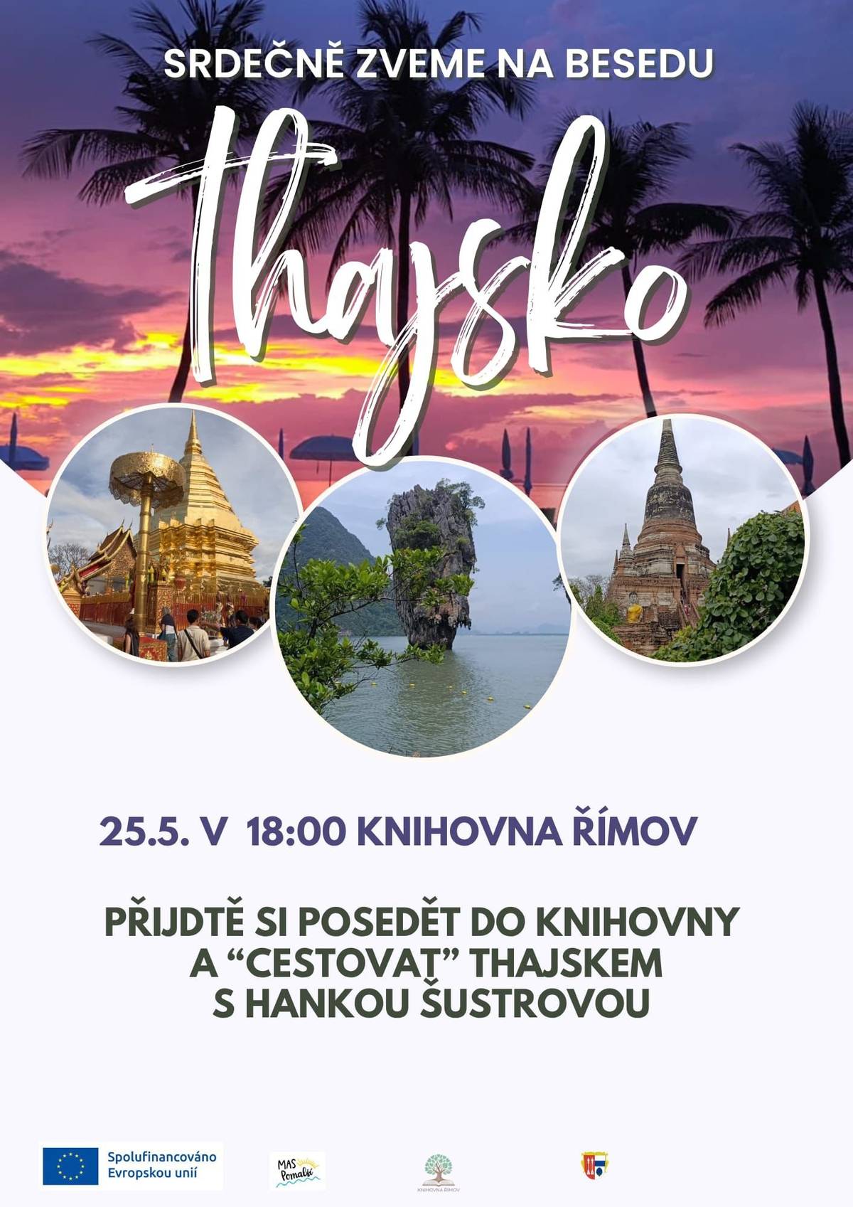 Srdečně vás zveme na cestovatelskou besedu s Hankou Šustrovou, která nás provede krásami, zajímavostmi i zážitky z Thajska.   📅 25. 5. 🕕 18:00 📍 Knihovna Římov   Přijďte si posedět, načerpat inspiraci a na chvíli se přenést do exotických dálek.   Těšíme se na vás! 😊
