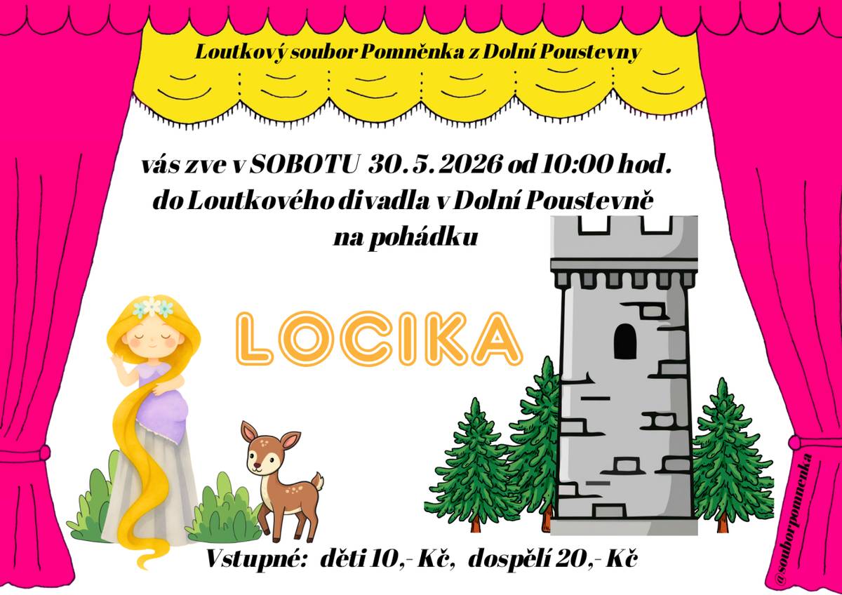 Loutkový soubor Pomněnka z Dolní Poustevny zve všechny na pohádku, která se koná v sobotu 30.května 2026 od 10:00 hodin.  Těšíme se na vaši návštěvu!