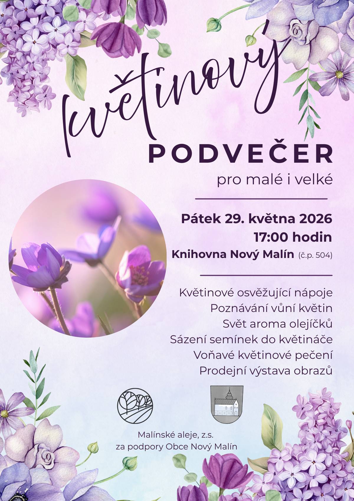 Spolek Malínské aleje zve malé i velké na květinový podvečer  v knihovně na zdravotním středisku. Od 17 hodin se můžete těšit na květinové osvěžující nápoje, poznávání vůní květin, sázení semínek do květináče a další program. Přijďte si užít podvečer fantazie a jarní pohody!