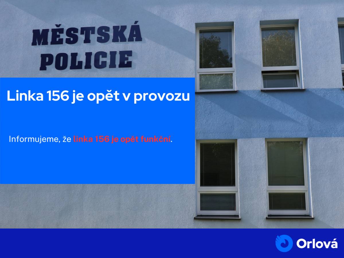 Informujeme, že linka 156 je opět funkční.  Linka nebyla dostupná z důvodu přepojení operačního střediska na úřadovnu Městské policie Orlová....