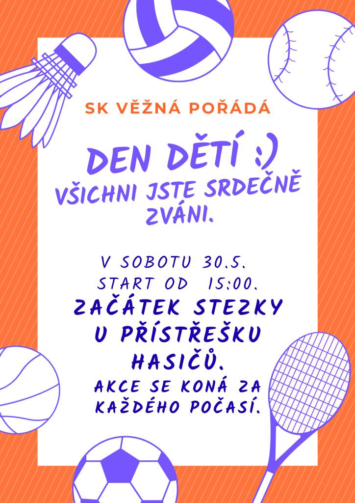 Pozvánka na den dětí pořádaný Sportovním klubem Věžná  Srdečně zvou pořadatelé