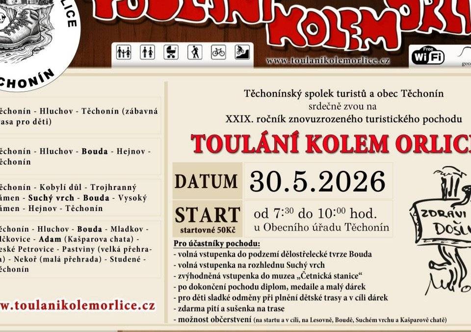 Těchonínský spolek turistů a obec Těchonín Vás srdečně zvou na XXIX. ročník znovuzrozeného turistického pochodu Touláni kolem Orlice dne 30. 5. 2026, start od 7:30 do 10:00 hod u Obecního úřadu. Startovné 50 Kč.  Více na www.toulanikolemorlice.cz