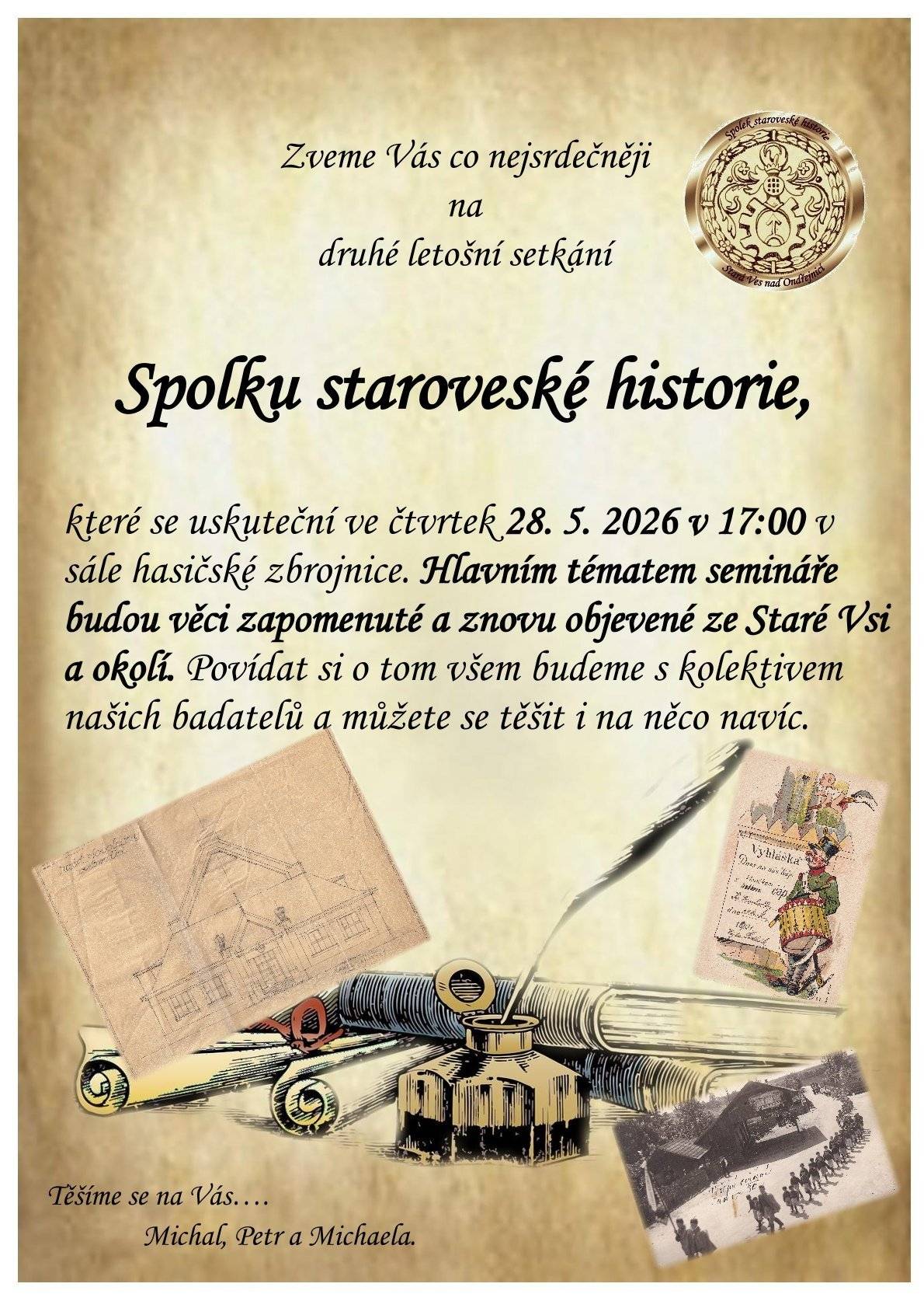 Zveme Vás na druhé letošní setkání Spolku staroveské historie, které se uskuteční ve čtvrtek 28. 5. 2026 v 17:00 v sále hasičské zbrojnice. Hlavním tématem budou věci zapomeuté a znovu objevené ze Staré Vsi.