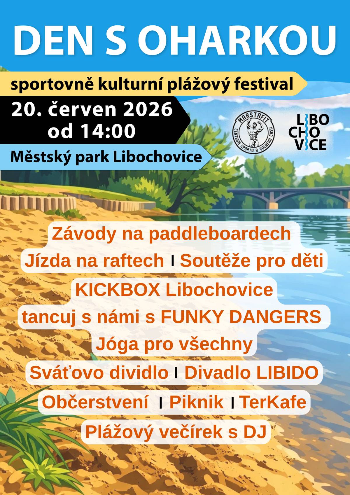 V sobotu 20. června od 14:00 ožije městský park v Libochovicích 3. ročníkem sportovně-kulturního festivalu na pláži, Den s Oharkou! Čeká vás pestrý program pro děti i dospělé, sportovní aktivity na vodě i na souši, relax u řeky, občerstvení a večerní plážová atmosféra s hudbou 🎶 Na co se můžete těšit?  závody na paddleboardech jízdy na raftech 🚣♂️ soutěže pro děti 🏆 Kickbox Libochovice 🥊 taneční vystoupení s FUNKY DANGERS 🕺 jóga pro všechny 🧘♀️ Sváťovo dividlo a Divadlo LIBIDO 🎭 pikniková zóna, TerKafe a občerstvení ☕ večerní plážový večírek s DJ 🪩  Přijďte si užít letní odpoledne plné sportu, hudby a zábavy do městského parku.