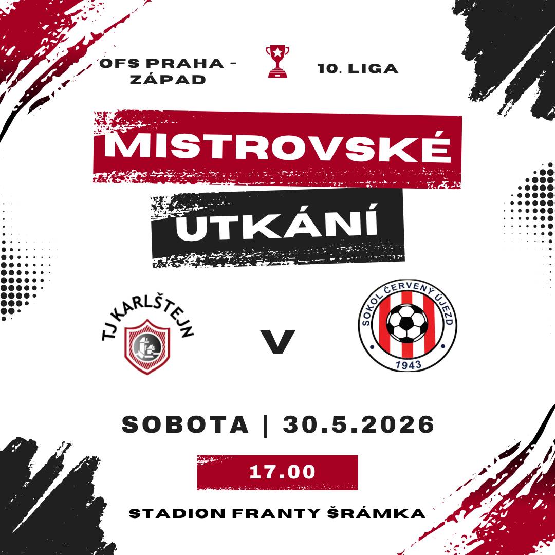 Pozvánka na fotbal - mistrovské utkání TJ Karlštejn - Sokol Červený Újezd B 30.5.2026