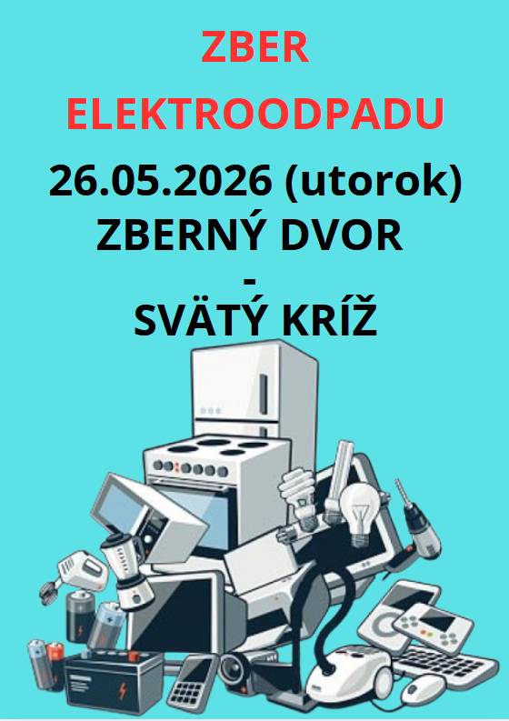Zber ELEKTROODPADU  26.05.2026 (utorok)  Zberný dvor - Svätý Kríž