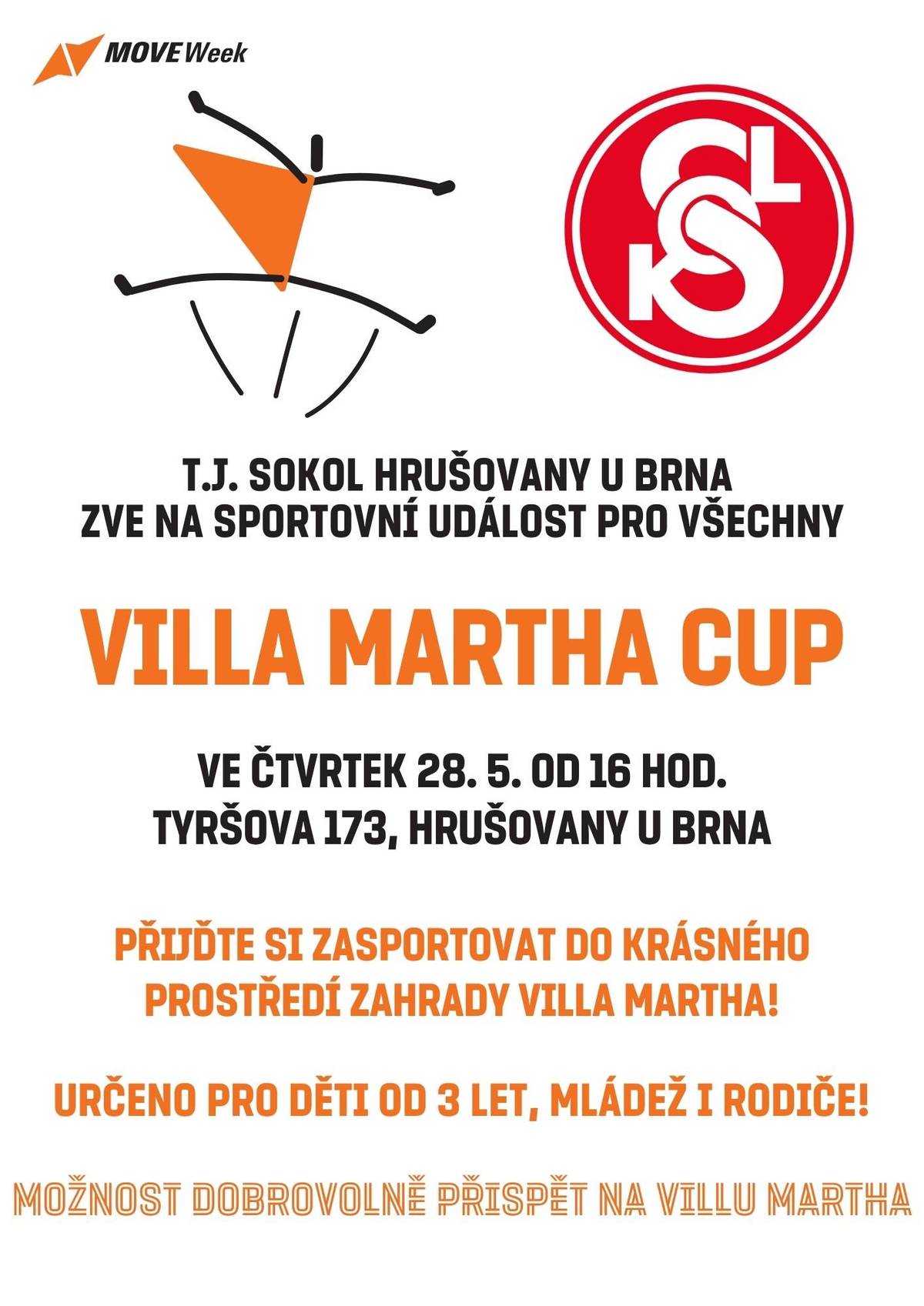 T. J. Sokol zve na sportovní událost Villa Martha Cup, která se bude konat ve čtvrtek 28. 5. 2026 od 16:00.   Přijďte si zasportovat do krásného prostrředí Villy Martha.   Určeno pro děti od 3 let, mládež i rodiče!