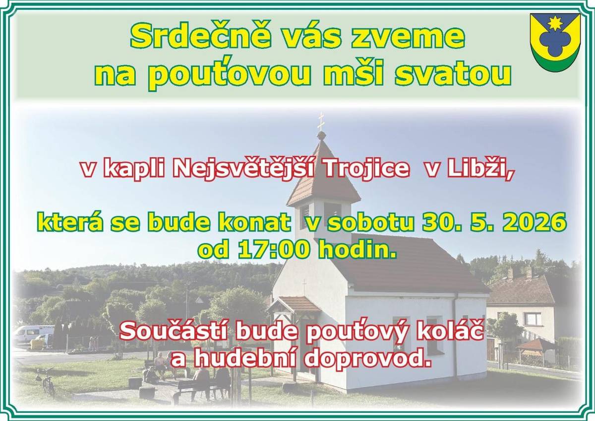 sobota 30. května od 17.00 hodin  libežská kaple Nejsvětější Trojice  součástí pouťový koláč a hudební doprovod
