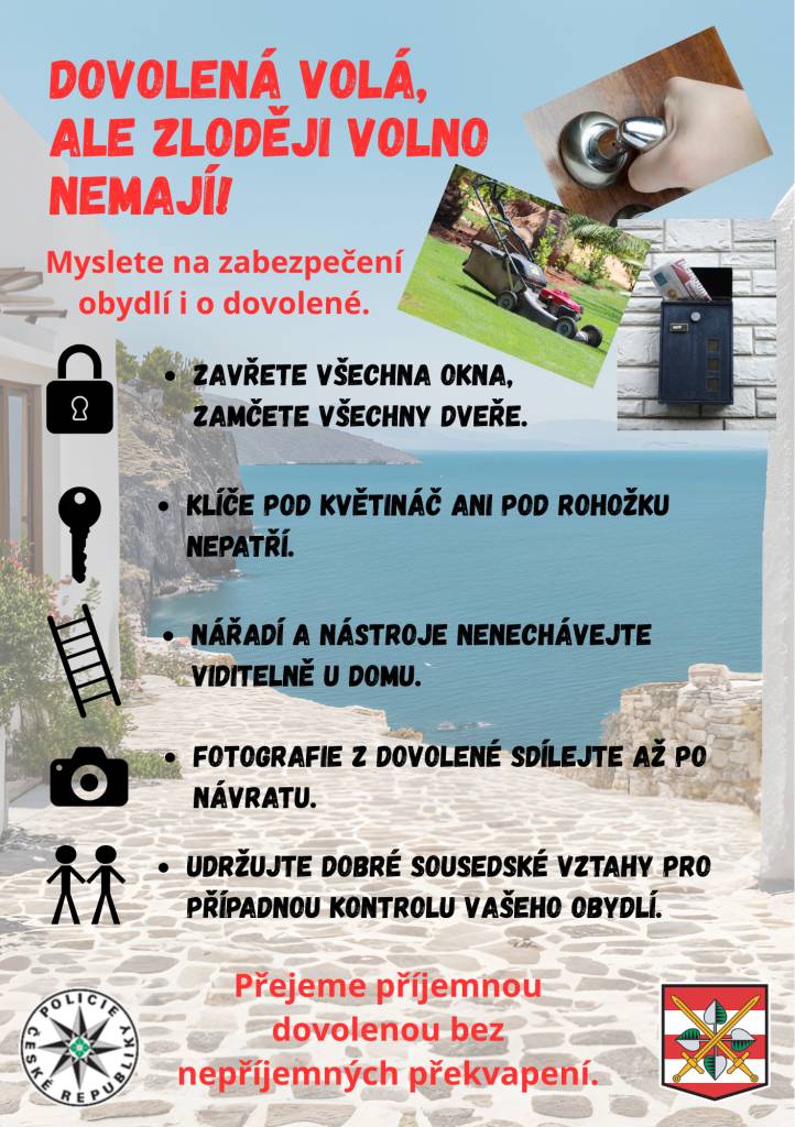V přiloženém letáku naleznete doporučení Policie ČR k zabezpečení obydlí o dovolené.