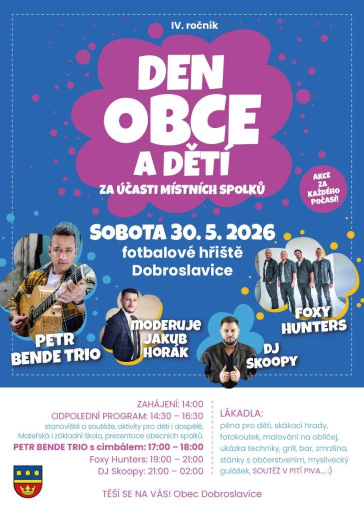 Obec Dobroslavice vás srdečně zve na oslavu dne obce a dne dětí, která se uskuteční v sobotu 30.05.2026 od 14:00 hodin na fotbalovém hřišti v Dobroslavicích. Akce se koná za každého počasí. Těší se na vás obec Dobroslavice.