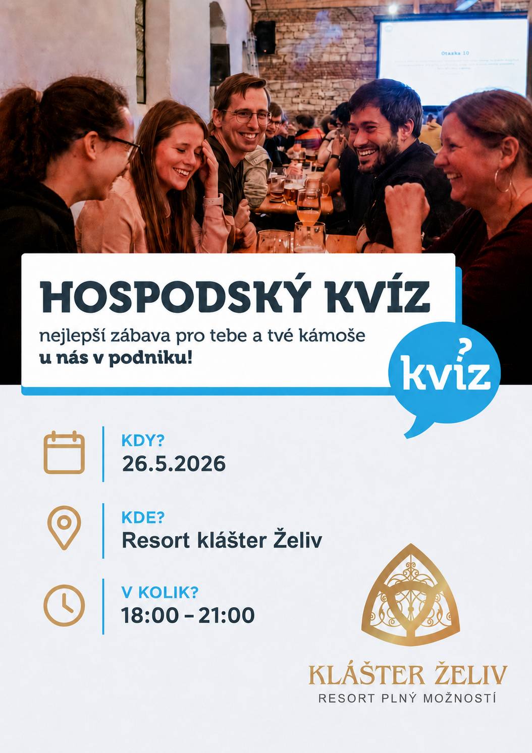 Pozvánka na akce v Resortu Klášter Želiv  Hospodský kvíz v Klášterní restauraci Želiv Úterý 26. 5. 2026 od 18:00 Oblíbený vědomostní kvíz plný zábavy, soutěžení a skvělé atmosféry. Přijďte poměřit své znalosti s ostatními týmy a užít si večer v Klášterní restauraci Želiv. Rezervace míst je nutná. Den dětí v Resortu Klášter Želiv Sobota 30. 5. 2026 od 13:30 do 18:00 Odpoledne plné zábavy pro děti i rodiče. Těšit se můžete na soutěže, skákací hrad, dětské prohlídkové okruhy, občerstvení a další program v areálu kláštera. Srdečně vás zve tým Resortu Klášter Želiv