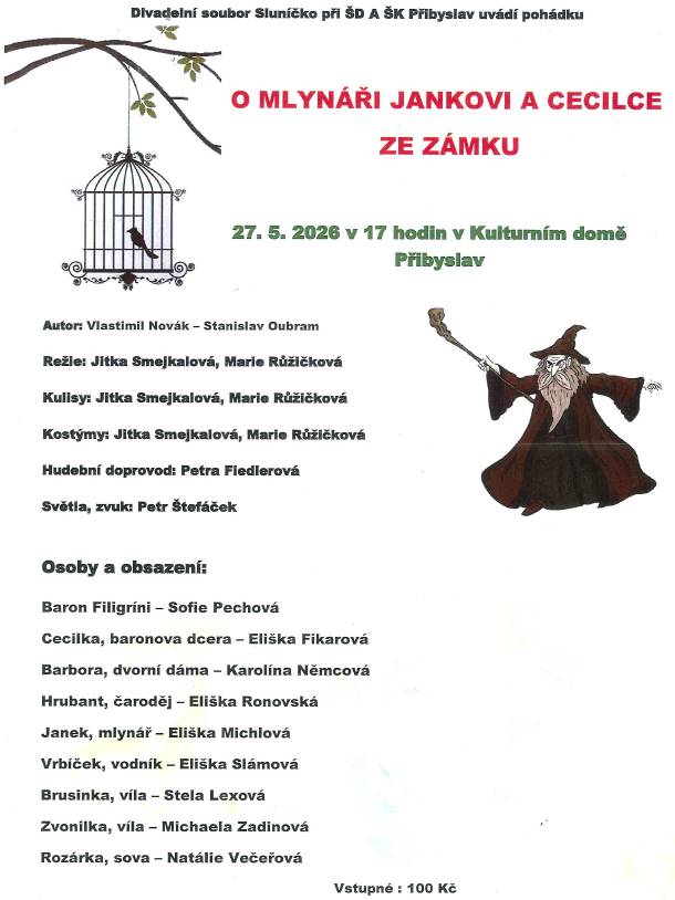 Školní družina Přibyslav Vás zve na divadelní představení "O mlynáři Jankovi a Cecilce ze zámku", na středu 27. května od 17hod. v KD Přibyslav.