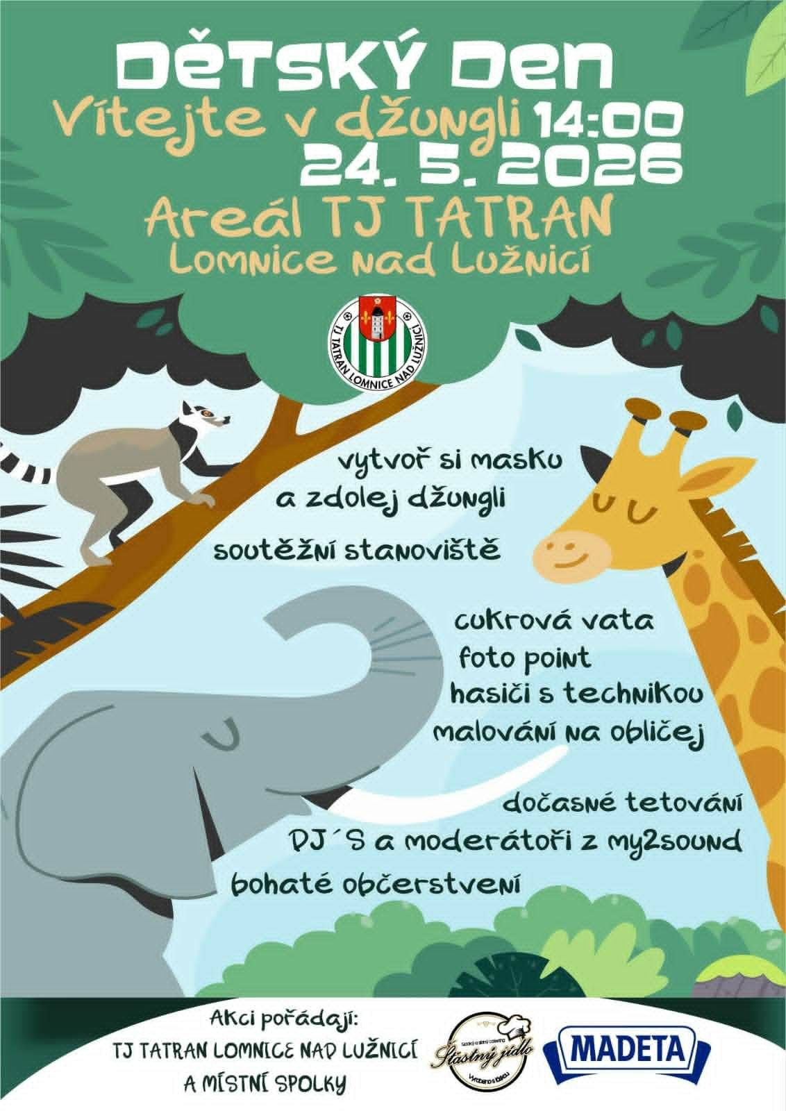 Dětský den již tuto neděli ve sportovním areálu! TJ Tatran a místní spolky zvou všechny děti do džungle plné her, soutěží a zábavy. Začínáme ve 14:00.
