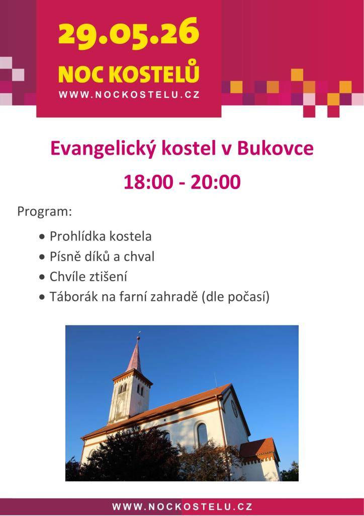 Farní sbor Českobratrské církve evangelické v Bukovce se připojuje k celostátní akci Noc kostelů, která proběhne v pátek 29.5.2026 v Evangelickém kostele v Bukovce od 18 ho 20 hodin. Více informací najdete v přiloženém letáku.