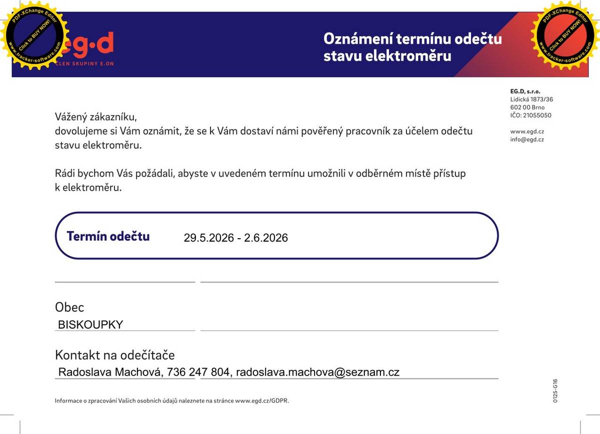 Společnost EG.D., s.r.o. informuje, že bude v naší obci odečítat elektroměry v době od 29.5. - 2.6.2026. Odečty se vztahují na všechny dodavatele energetických společností. Děkujeme za součinnost.