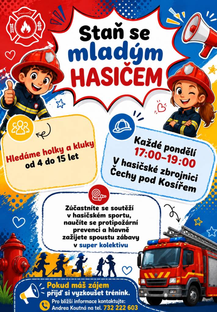 Mladí hasiči v Čechách pod Kosířem zvou mezi sebe nové holky a kluky ve věku od 4 do 15 let. Každé pondělí v době od 17.00 do 19.00 hod. se konají pravidelné schůzky v hasičské zbrojnici. Pro bližší informace kontaktujte: Andrea Koutná, tel. 732 222 603