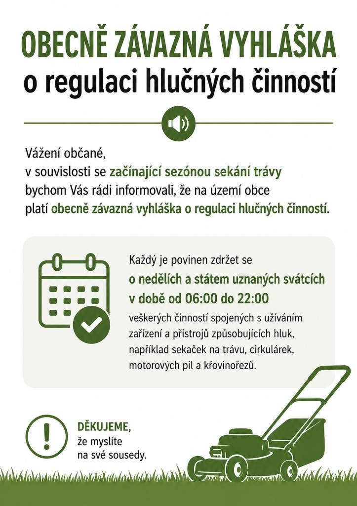 Vážení občané, s příchodem sezóny sekání trávy si Vám dovolujeme připomenout obecně závaznou vyhlášku, která se týká regulace hlučných činností.