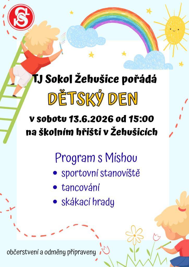 TJ Sokol Žehušice pořádá Dětský den, který se koná v sobotu 13. června 2026 od 15:00 na školním hřišti v Žehušicích.