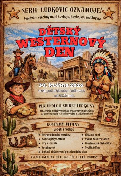 Dětský westernový den se uskuteční v sobotu 30.5.2026 od 14:30 v areálu pod přehradou, srdečně zvou pořadatelé.