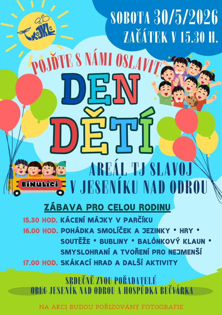 Srdečně zveme malé i velké na oslavu DNE DĚTÍ...    Program - pohádka, soutěže, malování na obličej, skákací hrad, hrací zóna pro nejmenší...