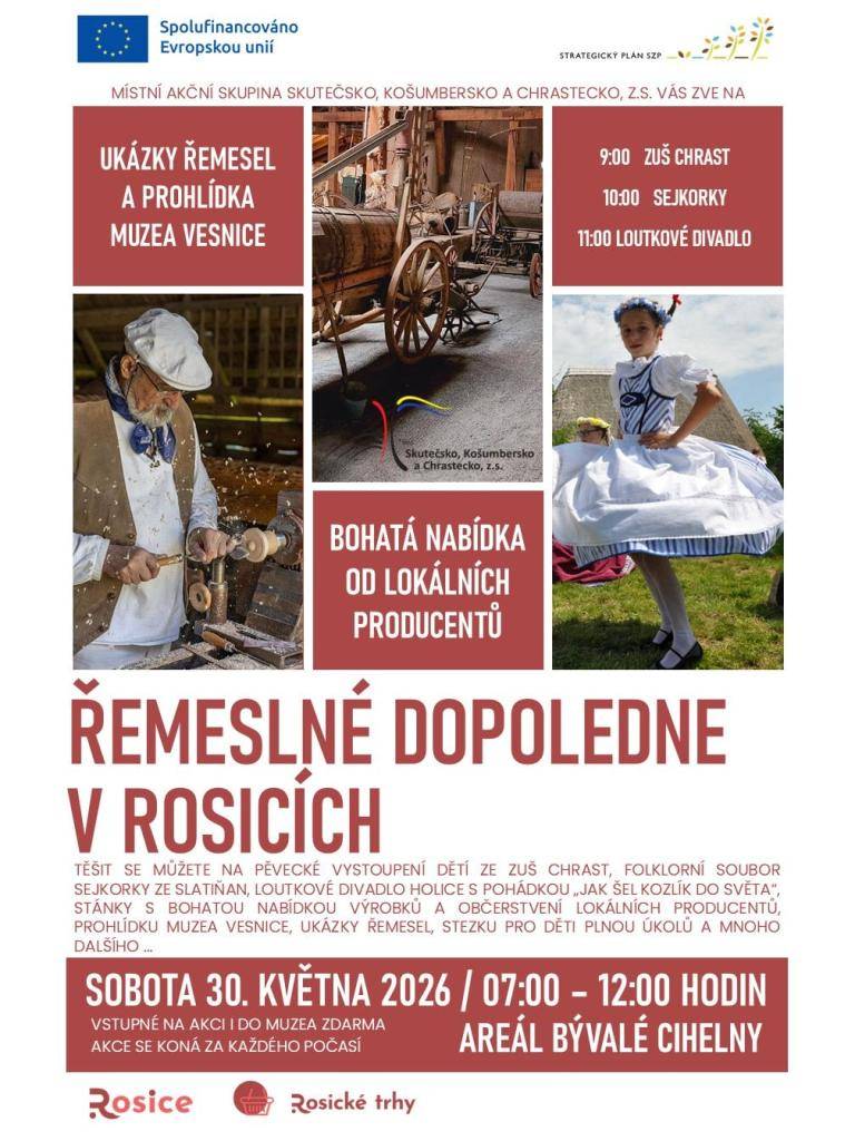Místní akční skupina vás zve na Řemeslné dopoledne, které se koná v sobotu 30. května 2026 od 7:00 do 12:00 v areálu bývalé cihelny.  Program:   9:00 – ZUŠ Chrast   10:00 – Folklorní soubor Sejkorky   11:00 – Loutkové divadlo Holice  Těšit se můžete na ukázky řemesel, prohlídku Muzea vesnice, lokál